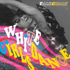 White Girls Dance