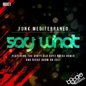 Say What? (Riche Boom BB Edit)