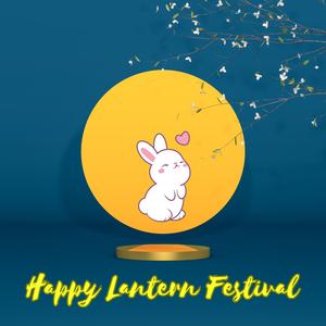 Happy Lantern Festival (Mid Autumn Version)