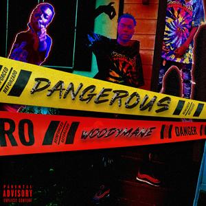 Dangerous
