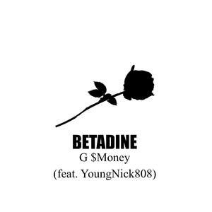 Betadine (feat. Young Nick)