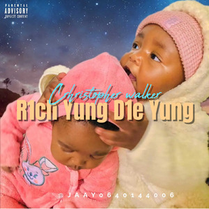 R1ch Yung D1e Yung