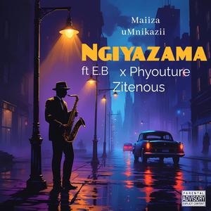 Ngiyazama (feat. E.B x Phyouture x Zitenous Lokinnie)