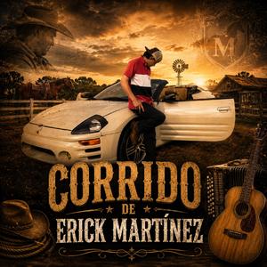 El corrido de Erick Martínez