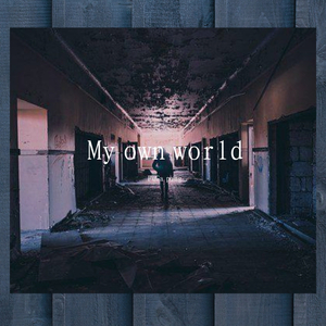 My own world