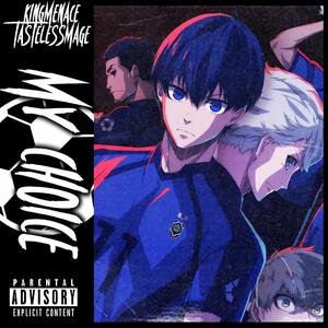 My choice (feat. Tastelessmage)