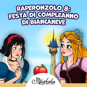 Raperonzolo 8: Festa di Compleanno di Biancaneve