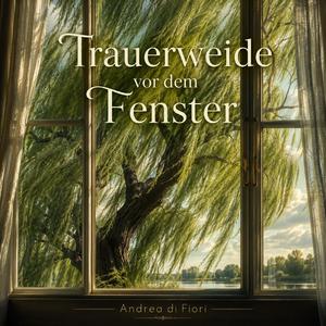 Trauerweide vor dem Fenster