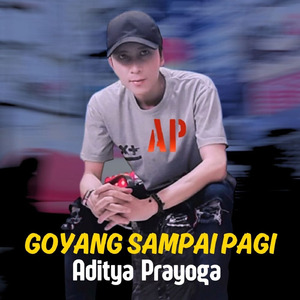 Goyang Sampai Pagi