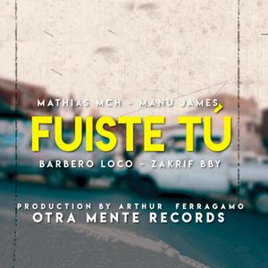 Fuiste tú (Mathias Mch, Manu James, Zakrif bby, Barbero Loco)