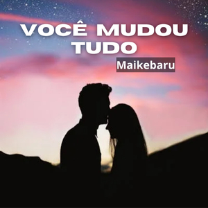VOCÊ MUDOU TUDO
