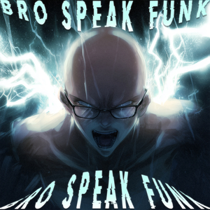 Bro Speak Funk