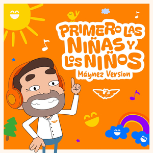 Primero Las Niñas Y Los Niños (Máynez Version)