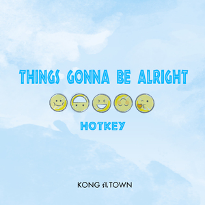 Things Gonna Be Alright