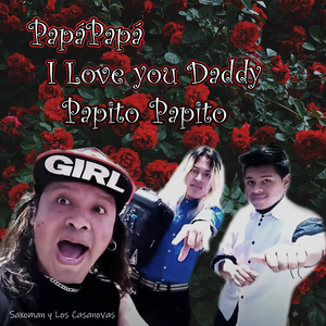 Papá Papá I Love You Daddy Papito Papito