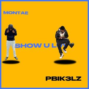 Show u luv (feat. MONTAE)