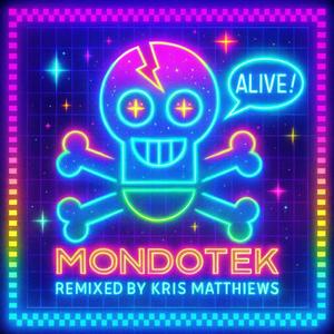 MONDOTEK ALIVE (REMIX)