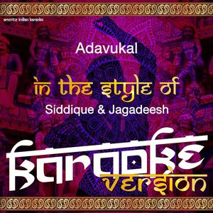 Adavukal (In the Style of Siddique & Jagadish) [Karaoke Version]