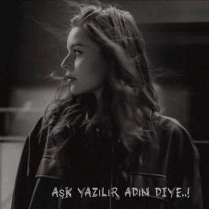 Aşk yazılır adın diye