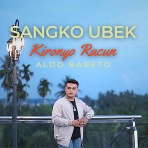 Sangko Ubek Kironyo Racun