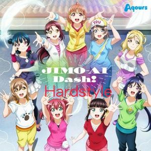 Aqours - JIMO-AI Dash! (5h4ru&Trancys+烟花 Bootleg)