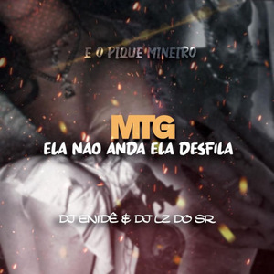 MTG - ELA NÃO ANDA ELA DESFILA