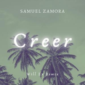 Creer (Will Ex Remix) (Will Ex Remix)
