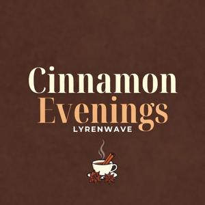 Cinnamon Evenings