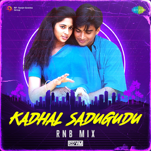 Kadhal Sadugudu - Rnb Mix