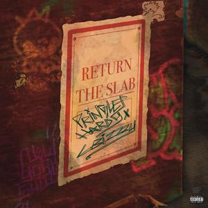 Return The Slab (feat. Lbizzzy)