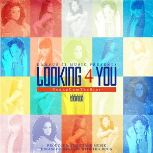 Looking 4 You