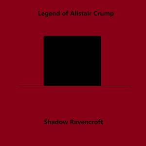 Legend of Alistair Crump