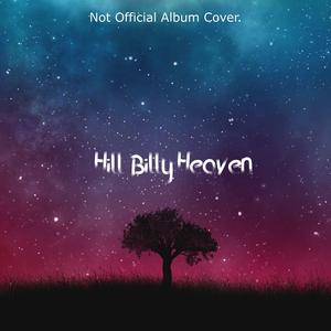 Hill billy Heaven