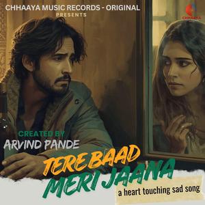 TERE BAAD MERI JAANA