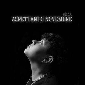 ASPETTANDO NOVEMBRE