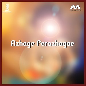 Azhage Perazhagae