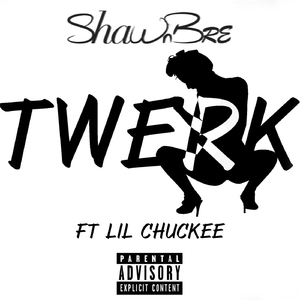 Twerk (feat. Lil Chuckee)