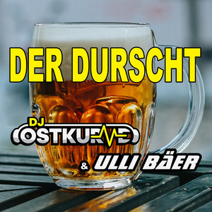 Der Durscht (Fette Beats Edit)