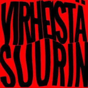 VIRHEISTÄ SUURIN
