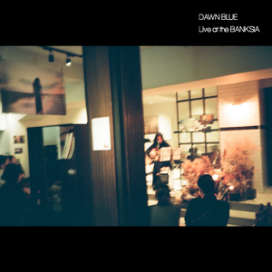 下北沢 (DAWN BLUE Live at the BANKSIA)