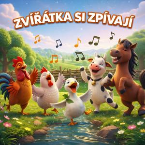 ZVÍŘÁTKA SI ZPÍVAJÍ