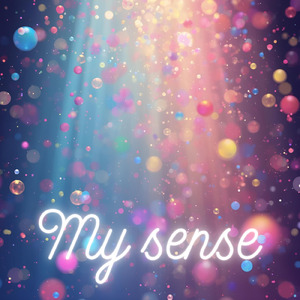 My sense