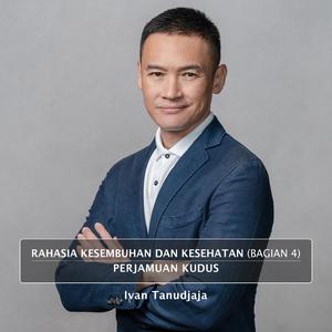 Rahasia Kesembuhan Dan Kesehatan, Pt. 4 (Perjamuan Kudus)
