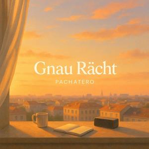 Gnau Rächt
