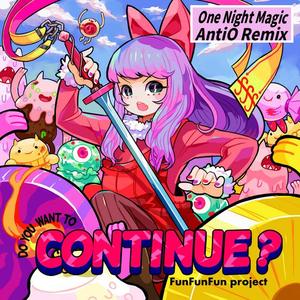 FunFunFun-#ワンナイトマジック（AntiO remix）