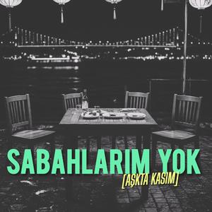 Sabahlarım Yok — (Aşkta Kasım)