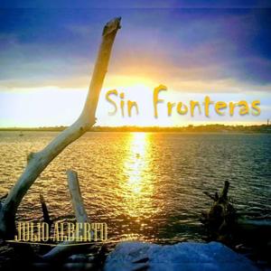 Sin Fronteras (feat. Julio Alberto)