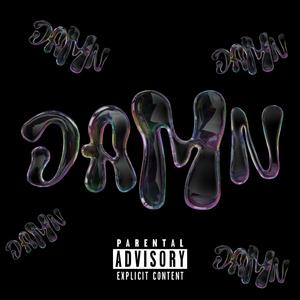DAMN DAMN DAMN (feat. dtbtinkk)