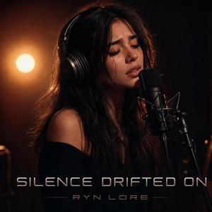 Silence Drifted On