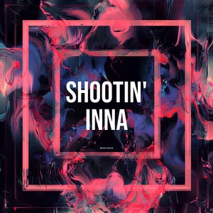 Shootin' Inna
